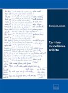 Thomas Lindner - Carmina miscellanea selecta