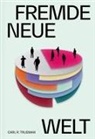 Trueman Carl, Carl Trueman, Carl R. Trueman, Ron Kubsch - Fremde neue Welt