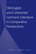Larry J Swain, Larry J. Swain - Old English and Continental Germanic Literature in Comparative Perspectives