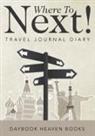 Daybook Heaven Books - Where To Next! Travel Journal Diary