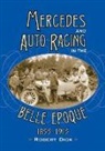 Robert Dick - Mercedes and Auto Racing in the Belle Epoque, 1895-1915