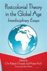 Om Prakash (EDT)/ Kich Dwivedi, Om Prakash Dwivedi, Martin Kich - Postcolonial Theory in the Global Age
