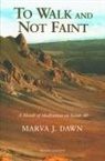 Marva J Dawn, Marva J. Dawn - To Walk and Not Faint