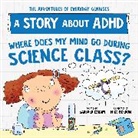 Barbara Esham - Where Does My Mind Go During Science Class?