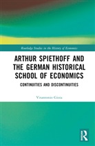 Vitantonio Gioia - Arthur Spiethoff and the German Historical School of Economics