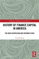 Go Tian Kang - History of Finance Capital in America