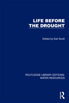 Earl Scott, Earl Scott - Life Before the Drought