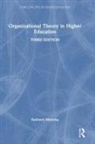 Kathleen Manning, Kathleen (University of Vermont Manning - Organizational Theory in Higher Education
