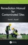 David L. Russell, David L. (Global Environmental Operations Russell, Russell David L. - Remediation Manual for Contaminated Sites