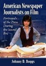 Johnny D. Boggs - American Newspaper Journalists on Film