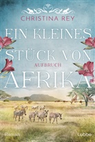 Christina Rey - Ein kleines Stück von Afrika - Aufbruch