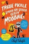 Falafel, Olaf Falafel - Trixie Pickle - Strich für Strich gegen Mobbing