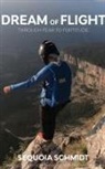 Sequoia Schmidt - Dream of Flight
