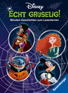 Annette Neubauer, The Walt Disney Company - Disney - Echt gruselig! Minuten-Geschichten zum Lesenlernen