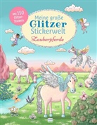 Gabi van der Straeten - Meine große Glitzer-Stickerwelt Zauberpferde