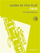 Peter Wastall - Learn As You Play Oboe