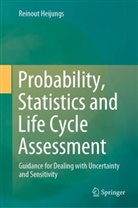 Reinout Heijungs - Probability, Statistics and Life Cycle Assessment