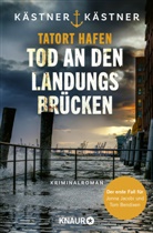 Andreas Kästner, Angélique Kästner, Kästner &amp; Kästner - Tatort Hafen - Tod an den Landungsbrücken