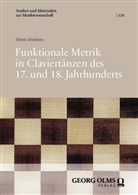 Sören Sönksen - Funktionale Metrik in Claviertänzen des 17. und 18. Jahrhunderts