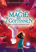 Graci Kim - Die Magie der 7 Göttinnen (Band 2) - Der letzte Mondstein (Rick Riordan präsentiert)