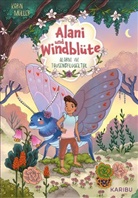 Karin Müller, Isabelle Metzen - Alani & Windblüte (Band 1) - Alarm im Tausendflügeltal