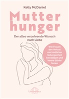 Kelly McDaniel - Mutterhunger