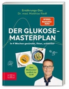 Matthias Riedl, Matthias (Dr. med.) Riedl - Der Glukose-Masterplan