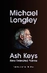 Michael Longley - Ash Keys