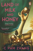 C Pam Zhang - Land of Milk and Honey