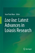 Jean Paul Akue, Jean Paul Akue - Loa loa: Latest Advances in Loiasis Research