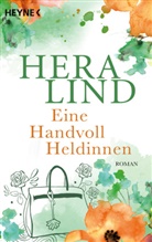 Hera Lind - Eine Handvoll Heldinnen