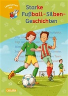 Ralf Butschkow, Imke Rudel, Jan Birck, Markus Spang - LESEMAUS zum Lesenlernen Sammelbände: Starke Fußball-Silben-Geschichten