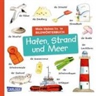 Christine Bietz - Mein kleines buntes Bildwörterbuch: Hafen, Strand und Meer