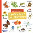 Christine Henkel - Mein kleines buntes Bildwörterbuch: Krabbeltiere und Blümchen