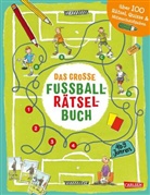 Nikki Busch, Cordula Thörner, Cornelia Haas, Christiane Hahn - Das große Fußball-Rätselbuch