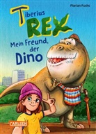 Florian Fuchs, Florian Fuchs - Tiberius Rex 1: Mein Freund, der Dino