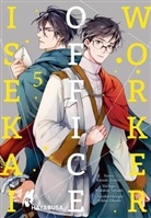 Kazuki Irodori, Kikka Ohashi, Wakatsu Yatsuki - Isekai Office Worker 5