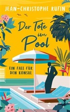 Jean-Christophe Rufin - Der Tote im Pool