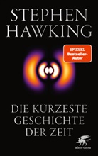 Stephen Hawking, Leonard Mlodinow - Die kürzeste Geschichte der Zeit