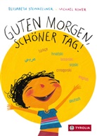 Michael Rohrer, Elisabeth Steinkellner, Michael Roher, Michael Rohrer - Guten Morgen, schöner Tag