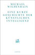 Michael Wildenhain - Eine kurze Geschichte der Künstlichen Intelligenz