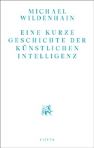 Michael Wildenhain - Eine kurze Geschichte der Künstlichen Intelligenz