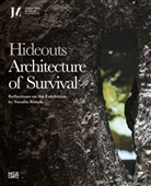 Tim Cole, Gabriel Heim, Jonathan et al Hill, Katja Janitschek, Alexandra Janus, Natalia Romik... - Architecture of Survival