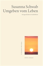 Susanna Schwab - Umgeben vom Leben