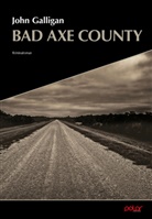 John Galligan, Jürgen Ruckh - Bad Axe County