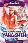 F C Yee, F. C. Yee - Avatar - Der Herr der Elemente: Das Vermächtnis von Yangchen (Die Avatar-Chroniken 4)