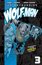 Robert Kirkman, Jason Howard - The Astounding Wolf-Man 3