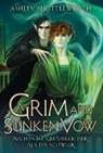 Ashley Shuttleworth - A Grim and Sunken Vow - Nichts ist gefährlicher als ein Schwur (Hollow Star Saga 3) (Erstauflage mit Farbschnitt)