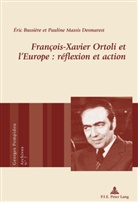 Éric Bussière, Pauline Massis Desmarest, Association Georges Pompidou - François-Xavier Ortoli et l'Europe : réflexion et action