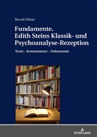Bernd Urban - Fundamente. Edith Steins Klassik- und Psychoanalyse-Rezeption